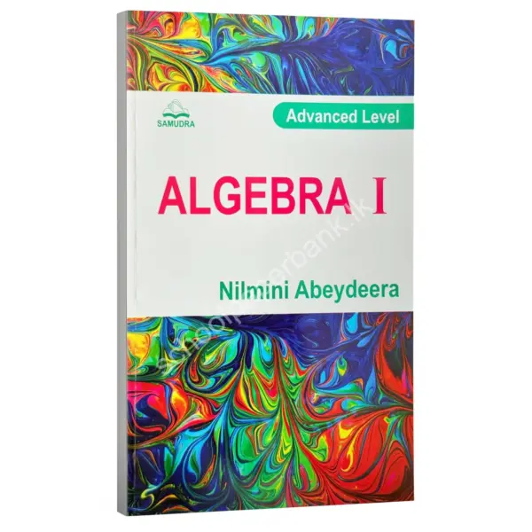 Em Nilmini Abeydeera Algebra 1 Combined Maths | Algebra I – Grade 12 | English Medium | Nilmini Abeydeera