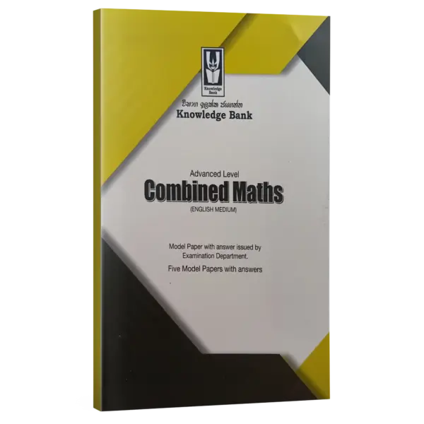 Combined Maths em Combined Maths | Grade 13 | Model Papers | English Medium | Knowledge Bank